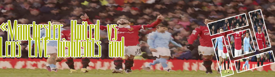 Highlights manchester united today