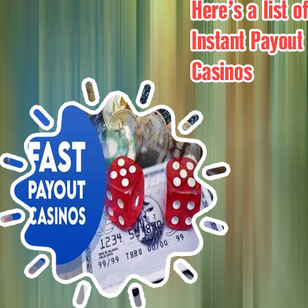 Instant withdrawal casino